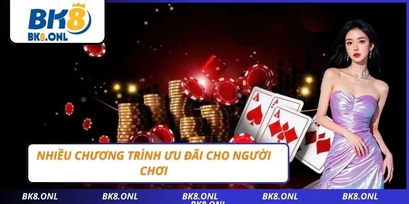 Nhiều chương trình ưu đãi cho người chơi